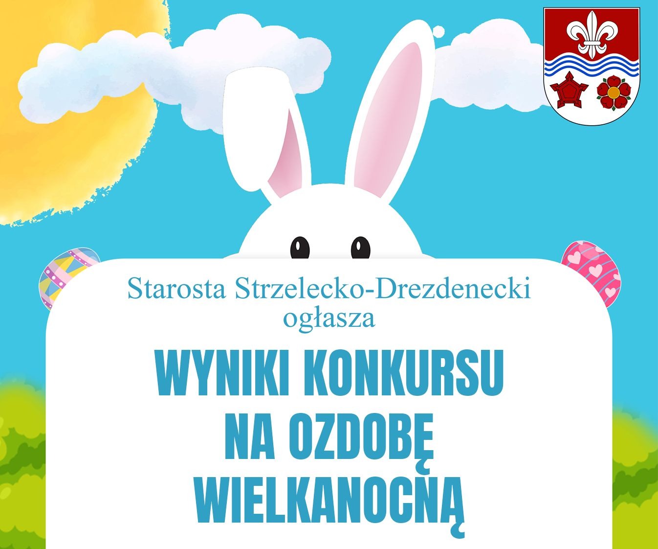 Plakat z informacją: Wyniki Konkursu  Na Ozdobe Wielkanocną, na niebieskim tle jest gragment białego królika i logo powiatu